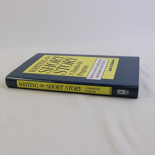 Writing the Short Story A Hands-On Program by Jack M Bickham 1994 Hardcover DJ