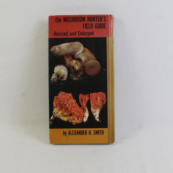 The Mushroom Hunter's Field Guide Alexander H Smith 1967 HC Revised Enlarged