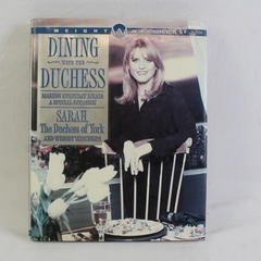 Dining with the Duchess  by Sarah Ferguson & Weight Watchers 1998 HC DJ