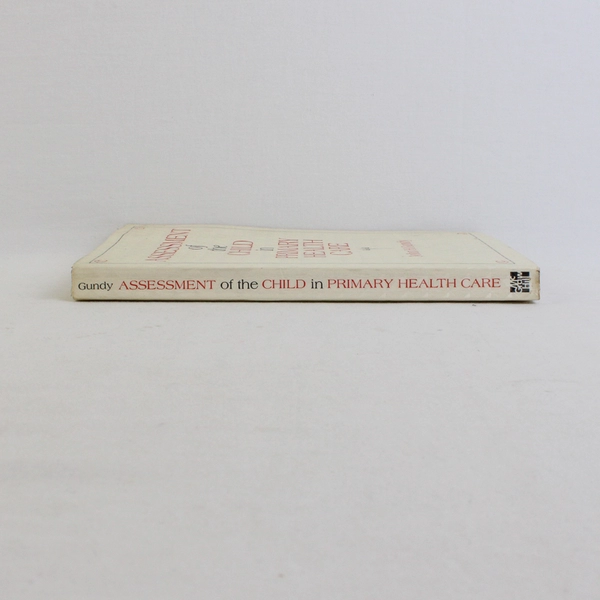 Assessment of the Child in Primary Health Care  by John H Gundy 1980 Paperback