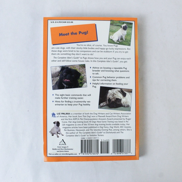 The Complete Idiot's Guide to Pugs by Liz Palika, 2005 - Good Condition