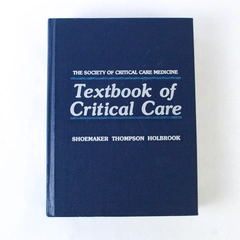 The Society of Critical Care Medicine Textbook by Shoemaker & Holbrook 1984
