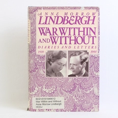 War Within & Without Diaries & Letters 1939-1944 HC Anne Morrow Lindbergh 1980 