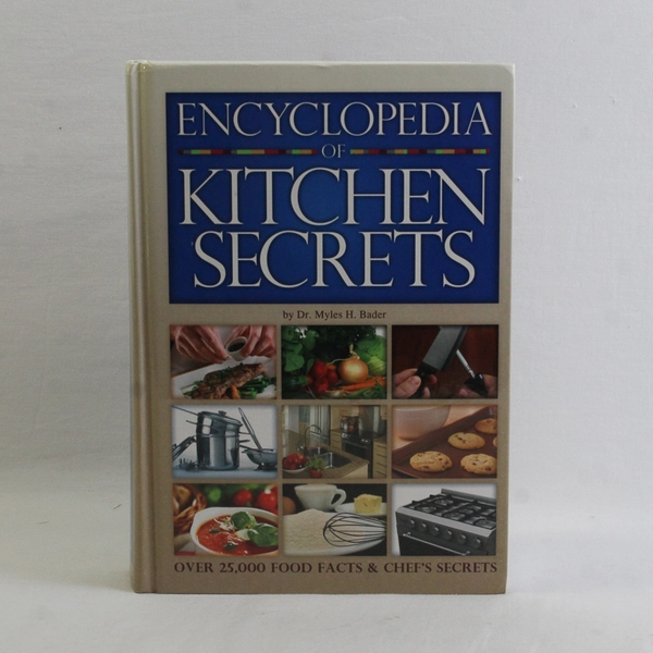 Encyclopedia of Kitchen Secrets by Myles H Bader 2008 1st Printing Hardcover