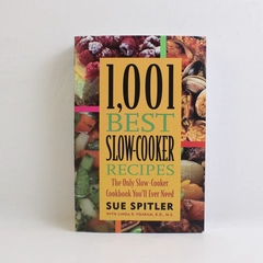 1,001 Best Slow-Cooker Recipes Linda R. Yoakam and Sue Spitler 2008 PB