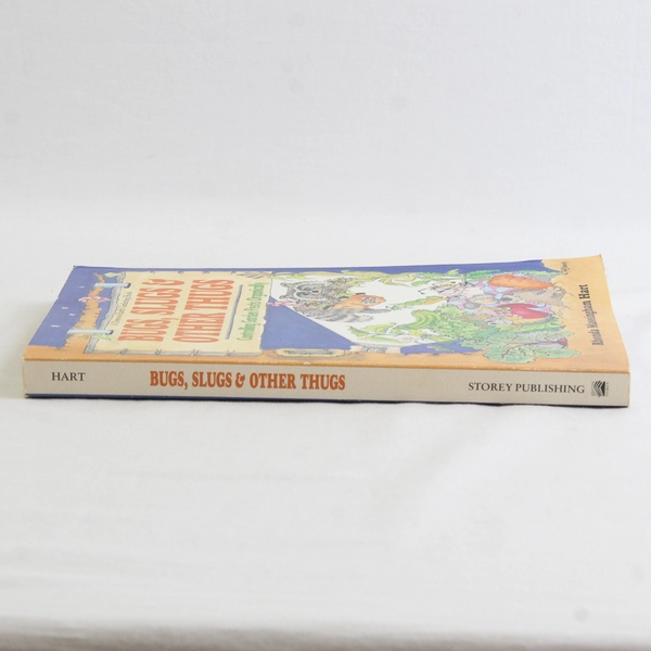 Bug Slugs & Other Thugs Controlling Garden Pests Organically Rhonda Hart 1991 PB