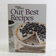 Better Homes And Gardens Our Best Recipes HC Cookbook 350 Family Favorites 2013