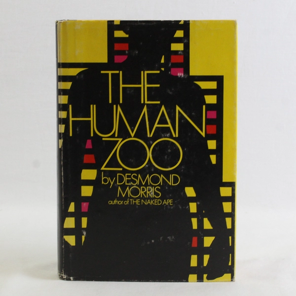 The Human Zoo by Desmond Morris 1969 Hardcover Dust Jacket 1st American Edition