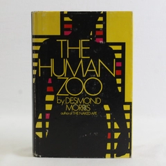 The Human Zoo by Desmond Morris 1969 Hardcover Dust Jacket 1st American Edition
