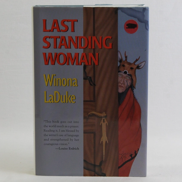 Last Standing Woman by Winona LaDuke 1997 Hardcover Novel Dust Jacket 