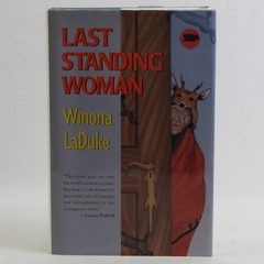 Last Standing Woman by Winona LaDuke 1997 Hardcover Novel Dust Jacket 
