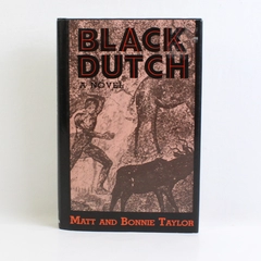 Black Dutch by Bonnie and Matt Taylor 1991 Hardcover Dust Jacket 1st Edition