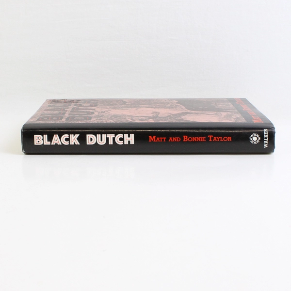 Black Dutch by Bonnie and Matt Taylor 1991 Hardcover Dust Jacket 1st Edition
