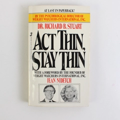 Act Thin Stay Thin by Richard B Stuart 1983 Paperback