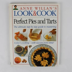 Anne Willan's Look & Cook Perfect Pies and Tarts 1st Edition 1994 Hardcover DJ