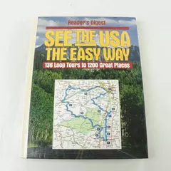 See the USA the Easy Way: 136 Loop Tours to 1200 Great Places, Reader's Digest