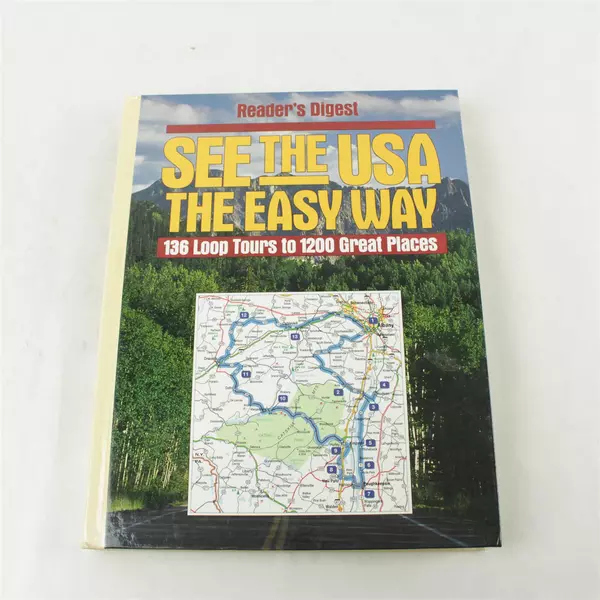 See the USA the Easy Way: 136 Loop Tours to 1200 Great Places - Reader's Digest
