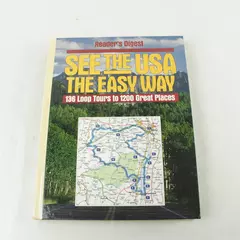 See the USA the Easy Way: 136 Loop Tours to 1200 Great Places - Reader's Digest