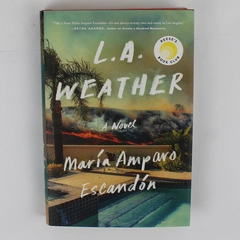 L.A. Weather by Maria Amparo Escandon 2021 1st Edition Hardcover DJ