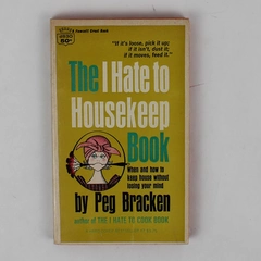 Vintage The I Hate to Housekeep Book by Peg Bracken 1966 Paperback Good