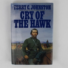 Cry of the Hawk by Terry C Johnston 1992 Hardcover Dust Jacket Ex-Library Book