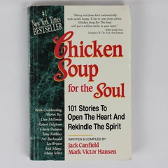Chicken Soup for the Soul 101 Stories to Open the Heart & Rekindle the Spirit PB