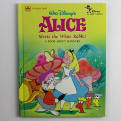 Alice Meets The White Rabbit A Book About Manners 1988 Walt Disney Company HC