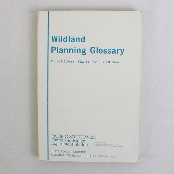 Wildland Planning Glossary Charles F Schwarz Edward C Thor Gary H Elsner 1976 PB