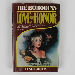 Love and Honor by Leslie Arlen The Borodins Book I 1980 Hardcover Dust Jacket