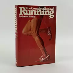 Complete Book of Running by James F. Fixx 1977, Hardcover
