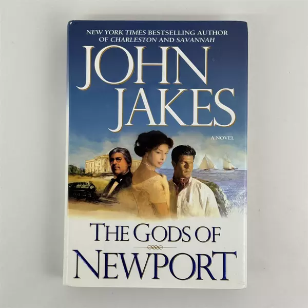 The Gods of Newport by John Jakes 1st Edition 2006 Hardcover