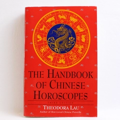 The Handbook of Chinese Horoscopes Theodora Lau 3rd Edition 1995 Paperback Good