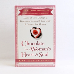Chocolate for a Woman's Heart & Soul by Kay Allenbaugh & Mixed Authors 1998 HC