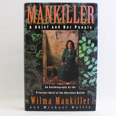 Mankiller A Chief & Her People Wilma Mankiller Michael Wallis 1st Ed 1993 HC DJ