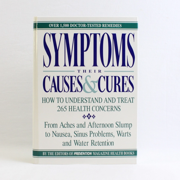 Symptoms Their Causes & Cures From Prevention Magazine Health Books 1994 HC