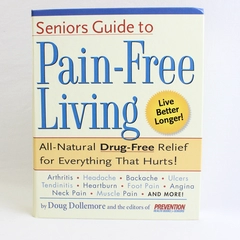 Seniors Guide to Pain-Free Living Prevention Health Books for Seniors 2000 HC
