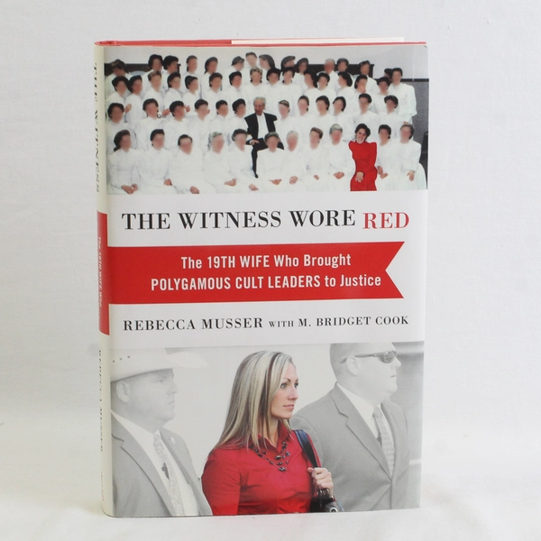 The Witness Wore Red Rebecca Musser w/ M. Bridget Cook Hardcover Signed