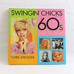 Swingin' Chicks of the 60's Chris Strodder 2000 PB The Decades Defining Women