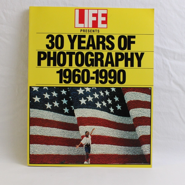 LIFE Presents 30 Years Of Photography 1960-1990 Paperback 1990 Good