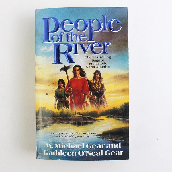 People of the River W Michael & Kathleen O'Neal Gear 1993 Paperback Good