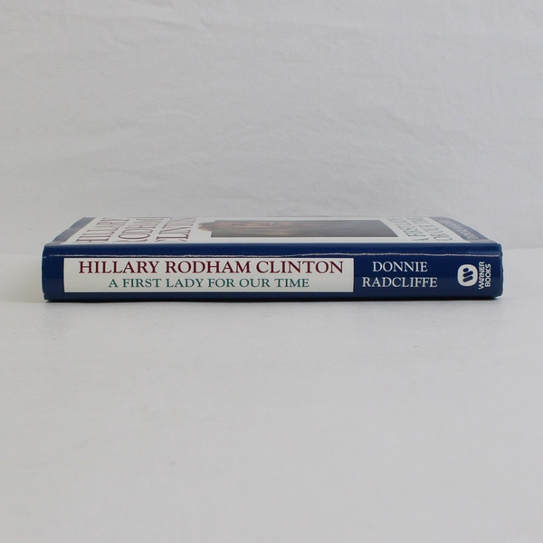 Hillary Rodham Clinton A First Lady for Our Time Donnie Radcliffe 1993 HC DJ