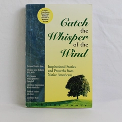 Catch the Whisper of the Wind Compiled Cheewa James 1995 Native American Stories