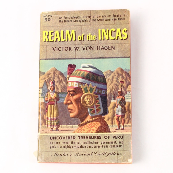 Realm of the Incas by Victor W. Von Hagen 1957 Vintage Paperback Book