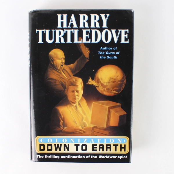 Colonization Series Down To Earth by Harry Turtledove 2000 Ballantine HC DJ