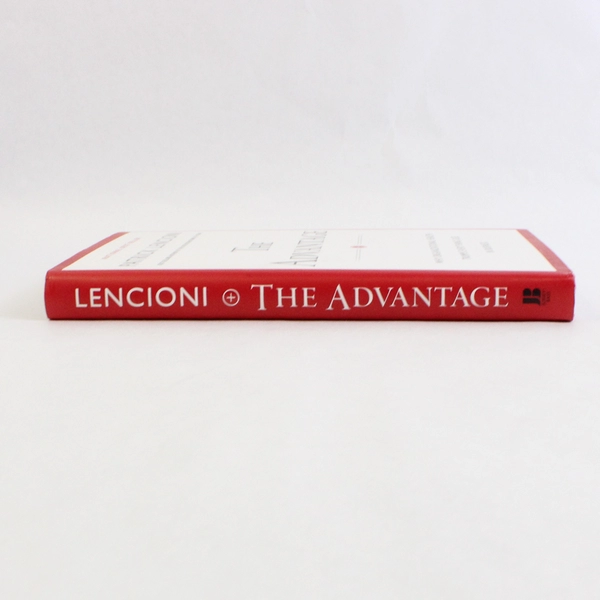 The Advantage by Patrick Lencioni Focuses on Organizational Health 2012 HC DJ