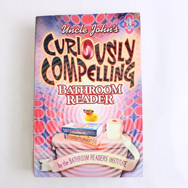 Uncle John's Curiously Compelling Bathroom Reader 2006 Paperback First Printing