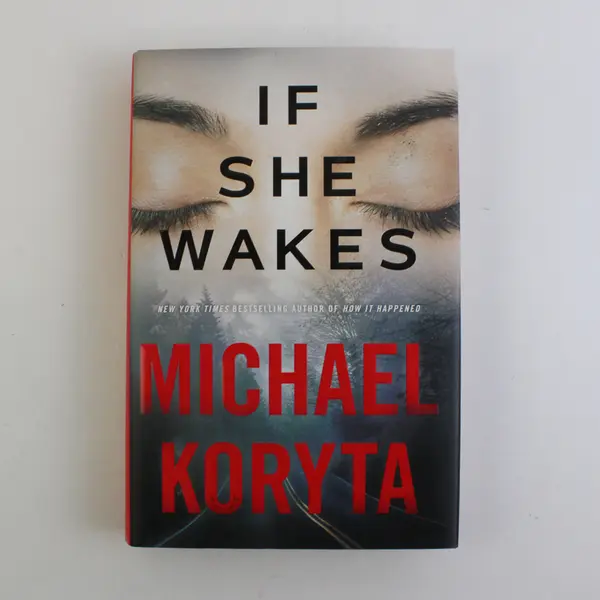 If She Wakes by Michael Koryta 2019 First Edition Hardcover Dust Jacket