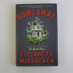 Bowlaway by Elizabeth McCracken 2019 First Edition Novel Hardcover Dust Jacket