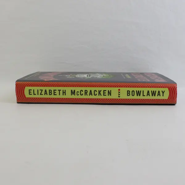 Bowlaway by Elizabeth McCracken 2019 First Edition Novel Hardcover Dust Jacket