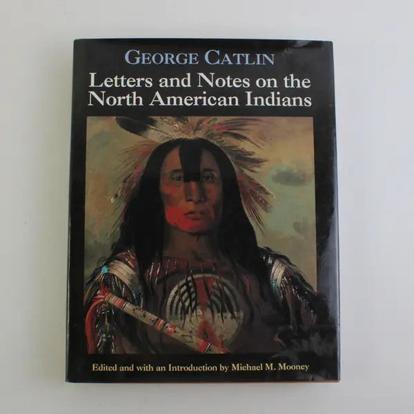 Letters and Notes on the North American Indians George Catlin 1975 Hardcover DJ